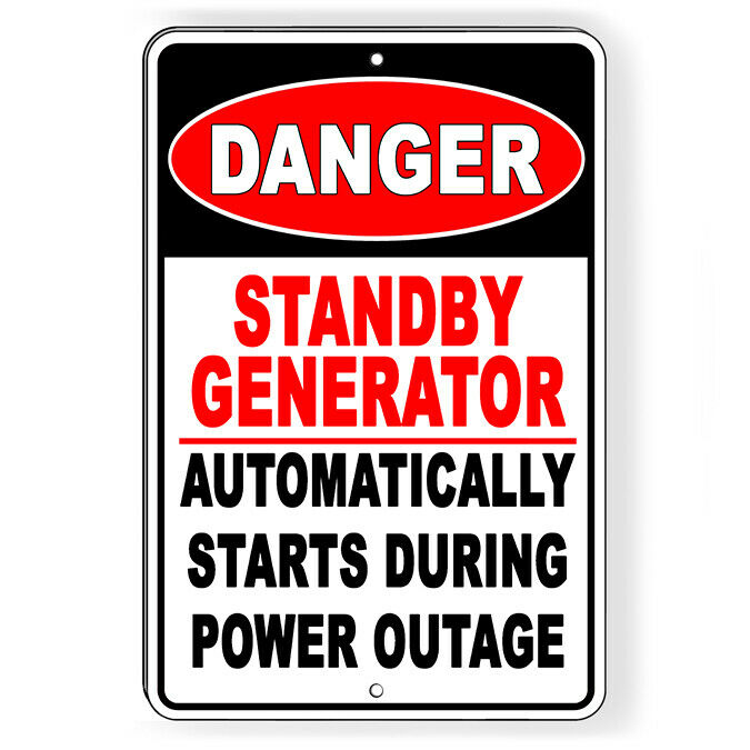 OSHA Danger Standby Generator Automatically Starts Metal Sign Decal 6 SIZES W078